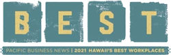 The image displays the text "BEST" with the caption "Pacific Business News | 2021 Hawaii's Best Workplaces" in yellow letters on a blue-green background.